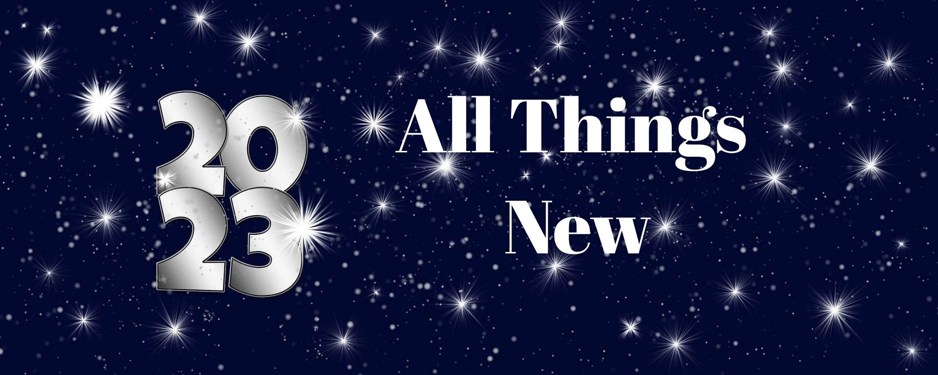 This is a picture of a dark background with the words: All Things New