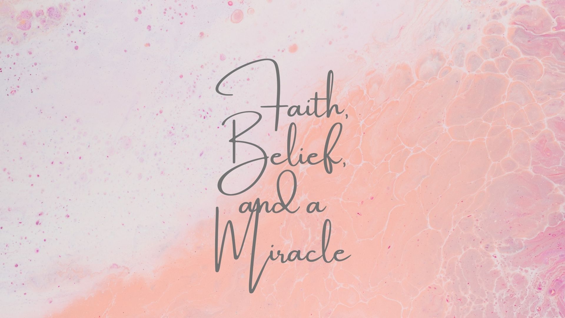 faith-belief-and-a-miracle