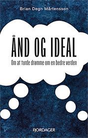 ÅND OG IDEAL af Brian Degn Mårtensson