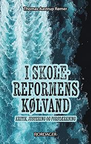 I skolereformens kølvand af Thomas Aastrup Rømer