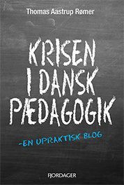 Krisen i dansk pædagogik af Thomas Aastrup Rømer