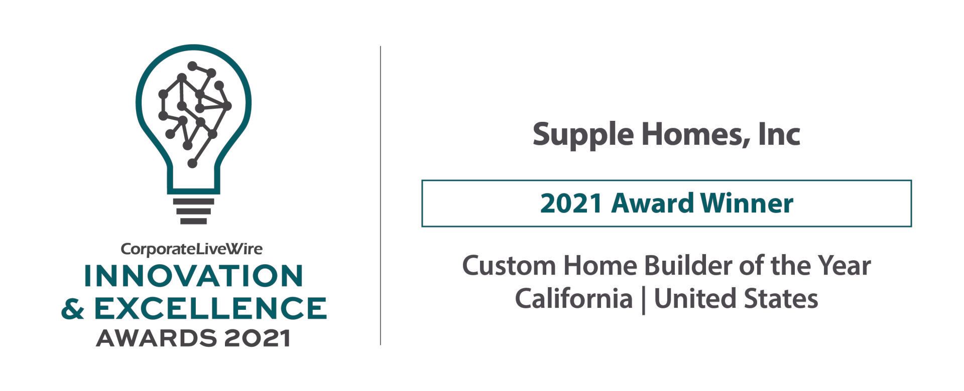 Supple homes. 2021 Innovation and Excellence award for custom home builder of the year- California.