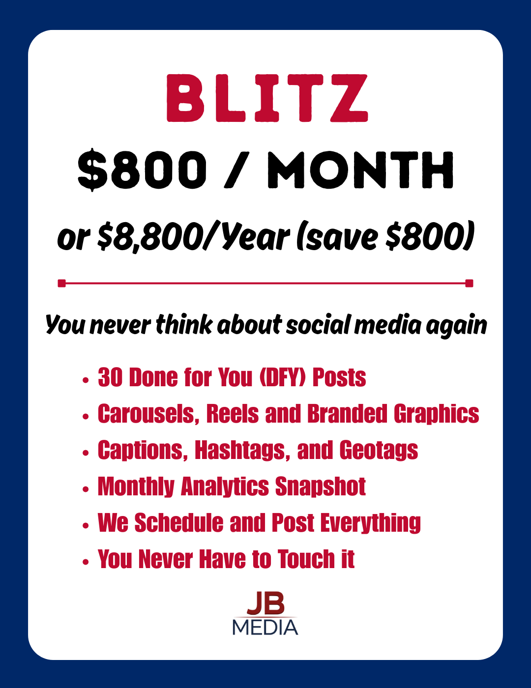 BLITZ
$800 / month
or $8,800/year (save $800)
You never think about social media again
✓ 30 done for you posts
✓ Carousels, Reels, and graphics
✓ Captions, hashtags, and geotags
✓ Monthly analytics snapshot
✓ We schedule and post everything
✓ You never have to touch it