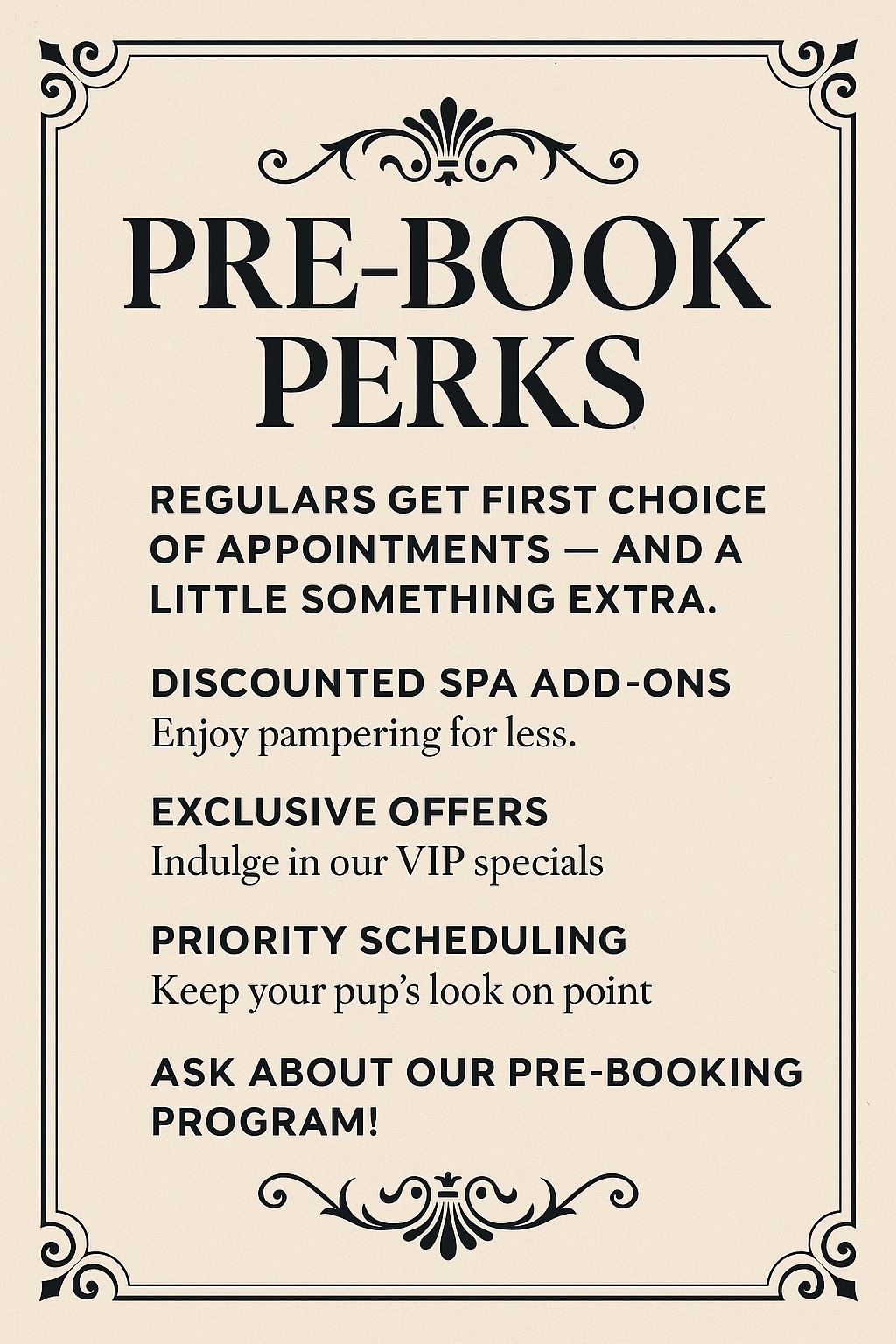 A poster that says pre-book perks regulars get first choice of appointments and a little something extra