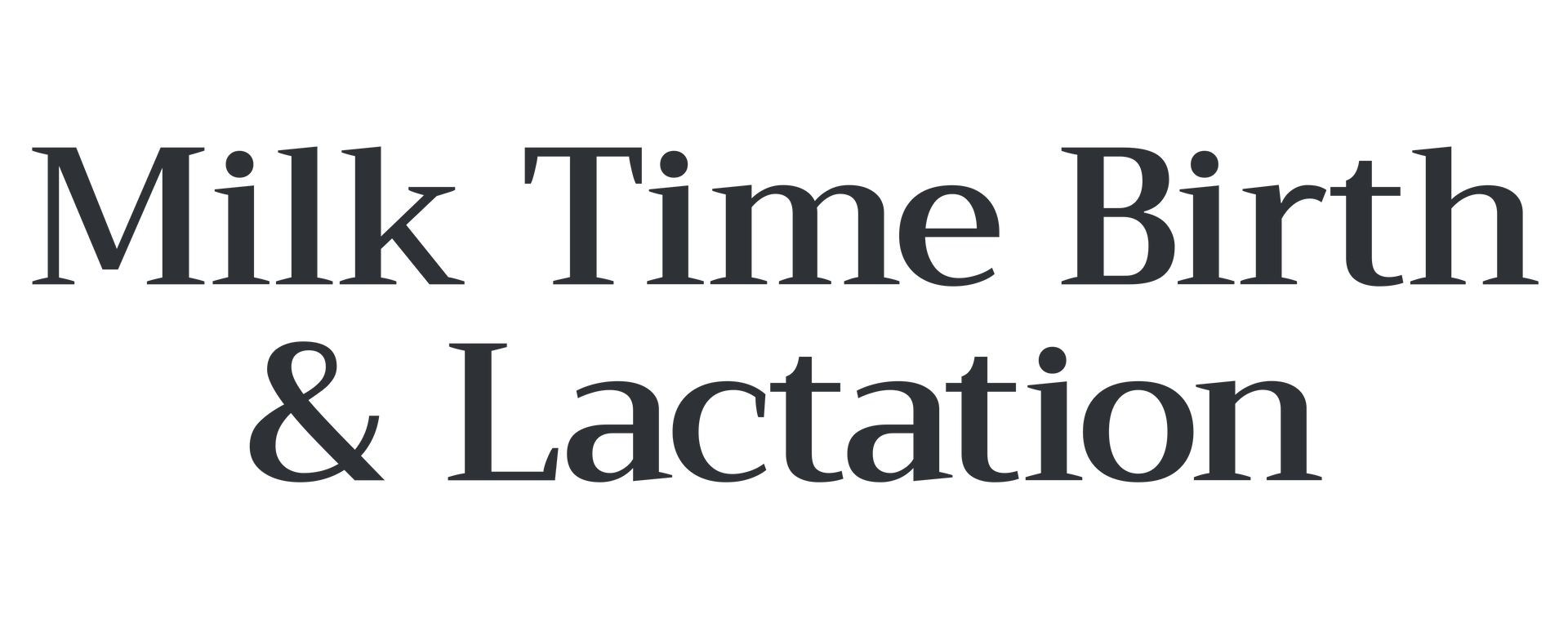 Milk Time Birth & Lactation