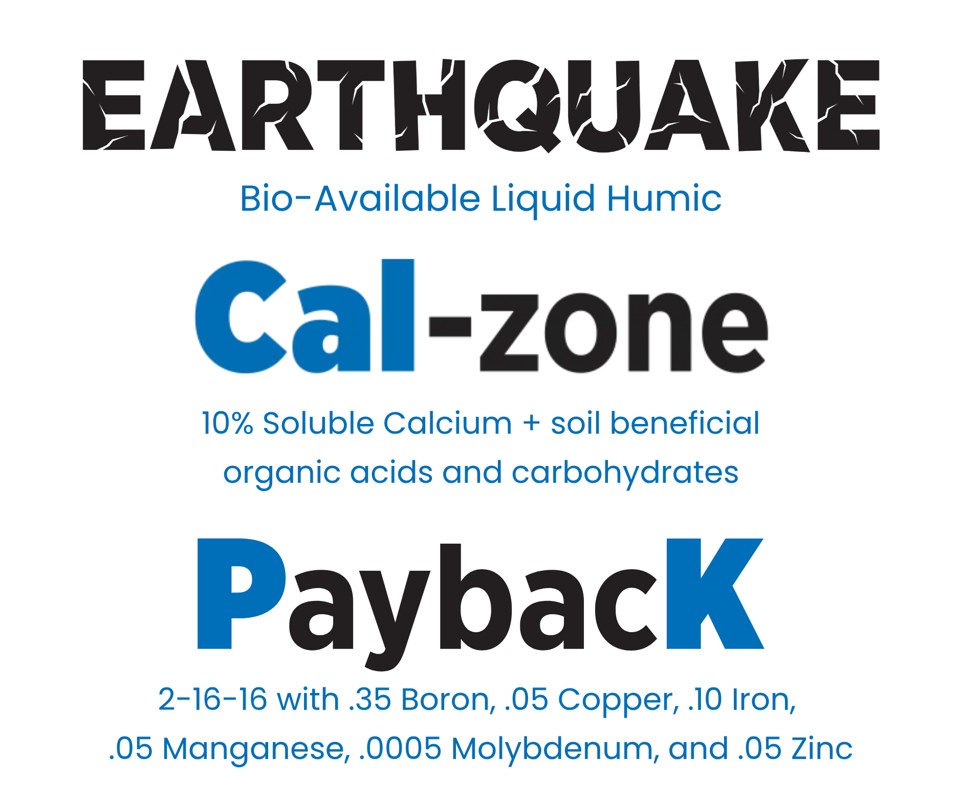 EARTHQUAKE Liquid Humic, Cal-zone, & PaybacK products from Sugar Creek Ag