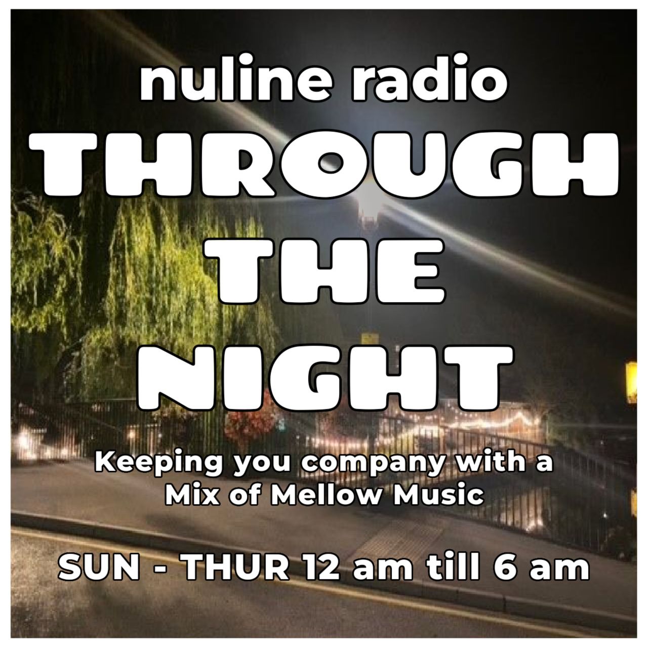 nuline_radio_through_the_night_keeping_you_company_with_a_mix_of_mellow_music_sun_thur_12_am_till_6_am_1280_x_1280.jpg