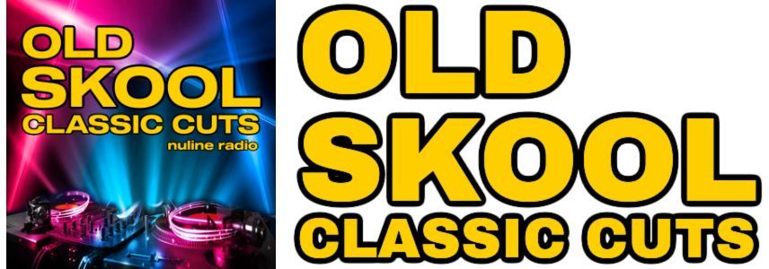 old_skool_classic_cuts_on_nuline_radio