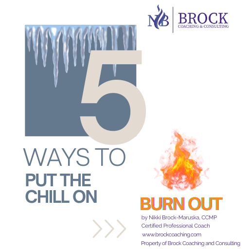 A poster that says ways to put the chill on and burn out