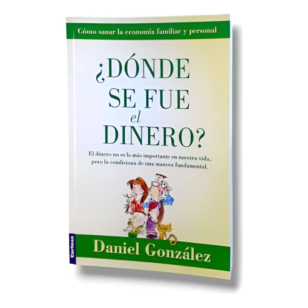 Book cover: "¿Dónde se fue el dinero?" with illustrations and author's name, Daniel González.