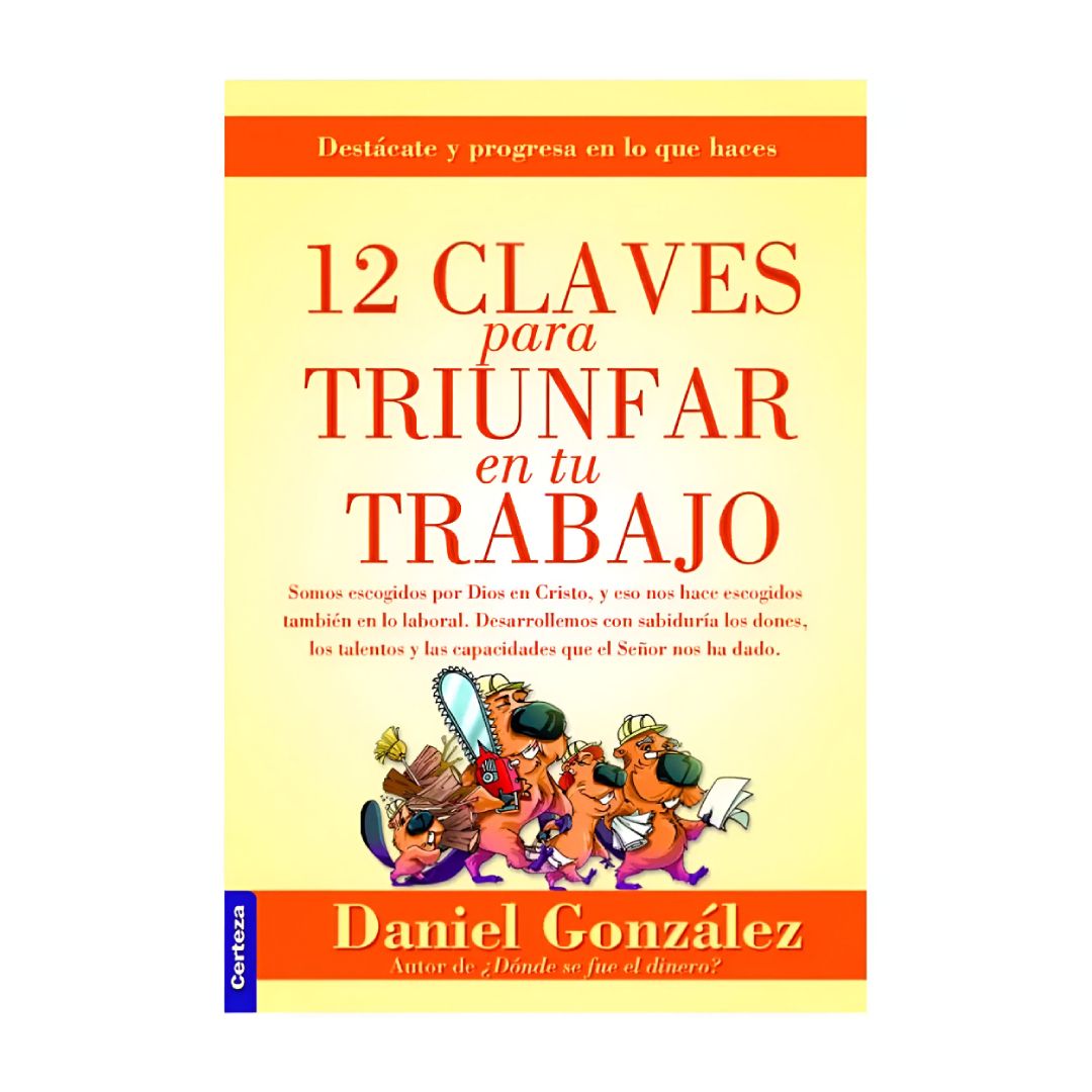 Portada del libro: "12 Claves para el Éxito Laboral". Personajes animados trabajando, fondo naranja y amarillo.