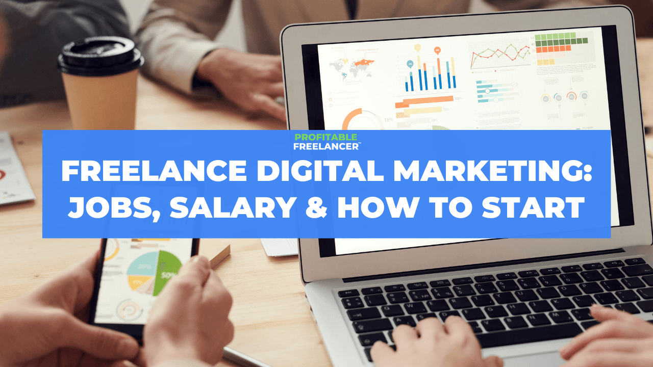 Freelance Digital Marketing Jobs, Salary, and How To Get Started