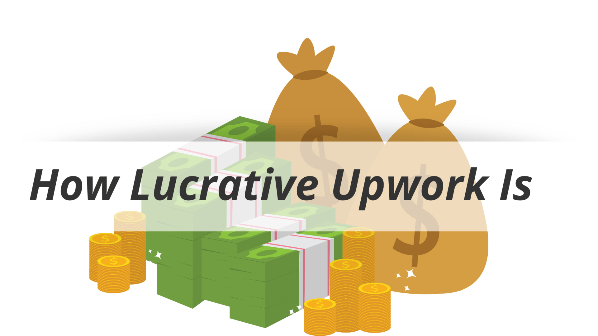 How Lucrative Upwork Is