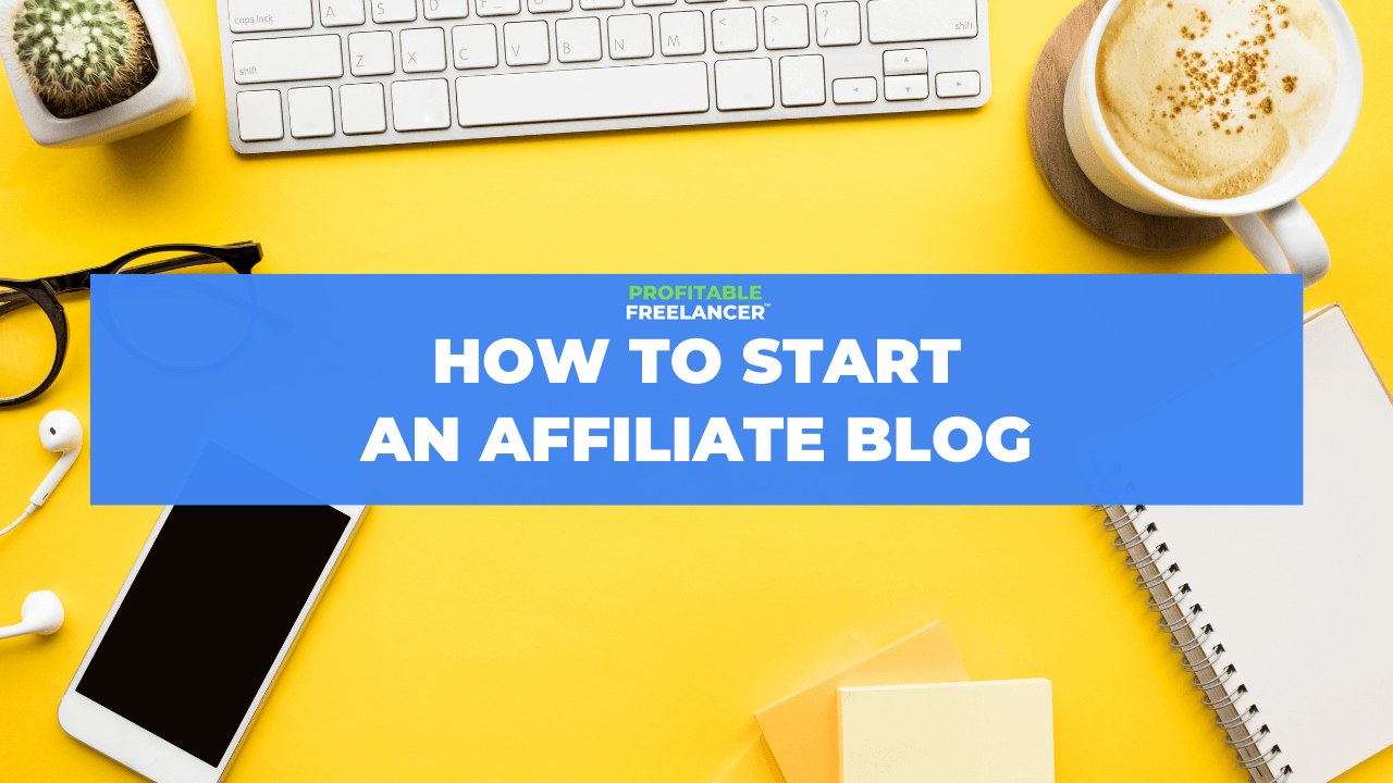 affiliate blogging for freelancers