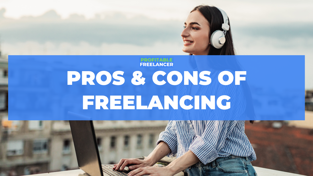 Pros and cons of freelancing