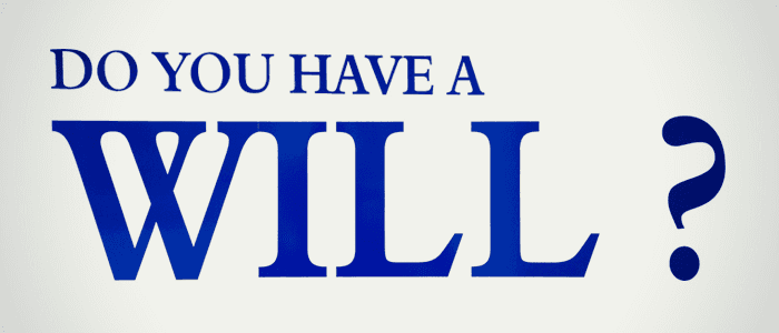 do you have a will