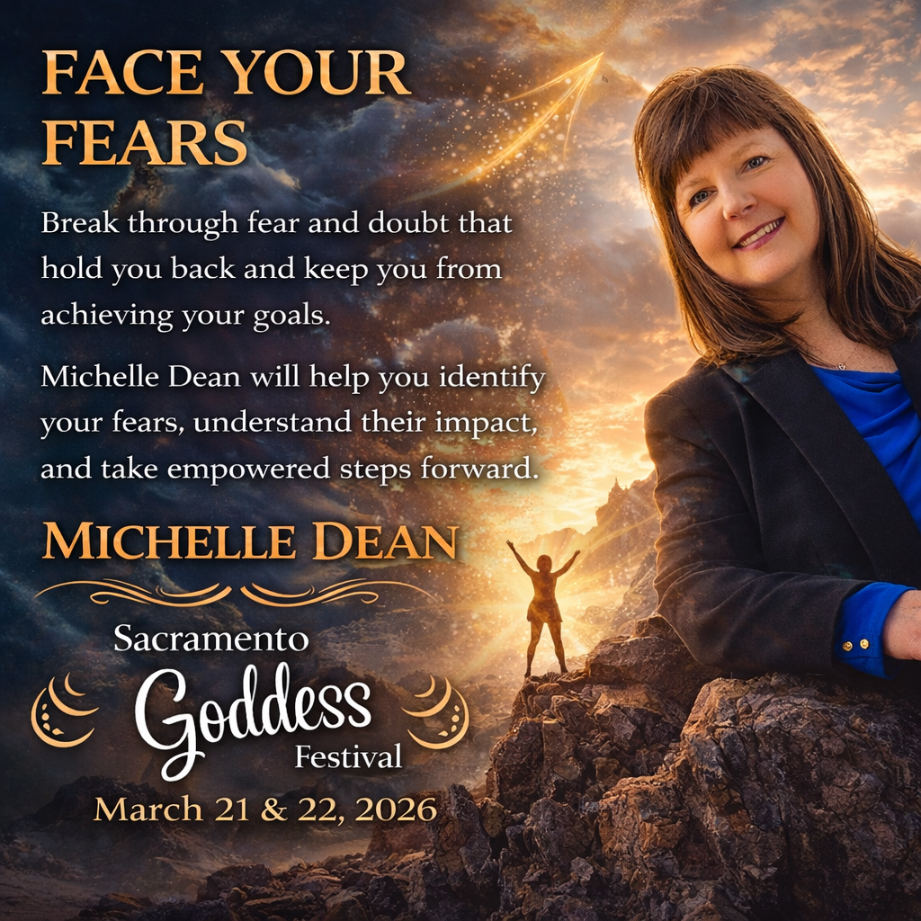 Promo for Michelle Dean at Sacramento Goddess Festival, focusing on overcoming fears. Features Dean smiling, mountain backdrop.