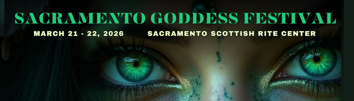Sacramento Goddess Festival. Green eyes, text. September 6-7, 2025 at Sacramento Scottish Rite Center.