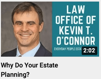 Why Do Your Estate Planning? Video