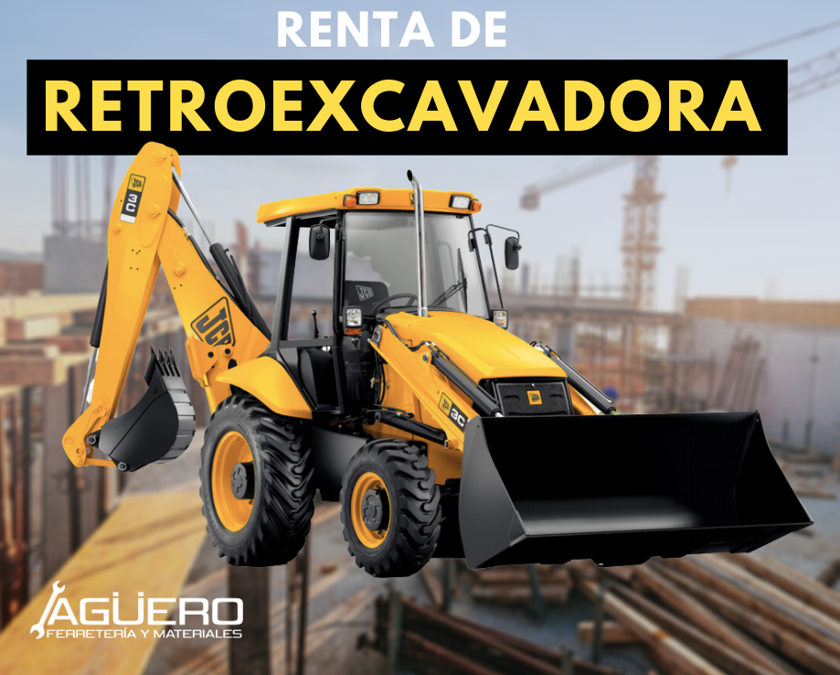FERRETERÍA Y MATERIALES AGÜERO -  Renta de retroexcavadora