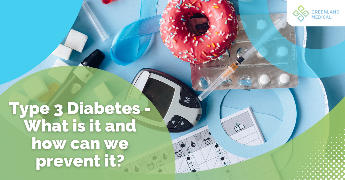 Type 3 Diabetes - What is it and how can we prevent it?
