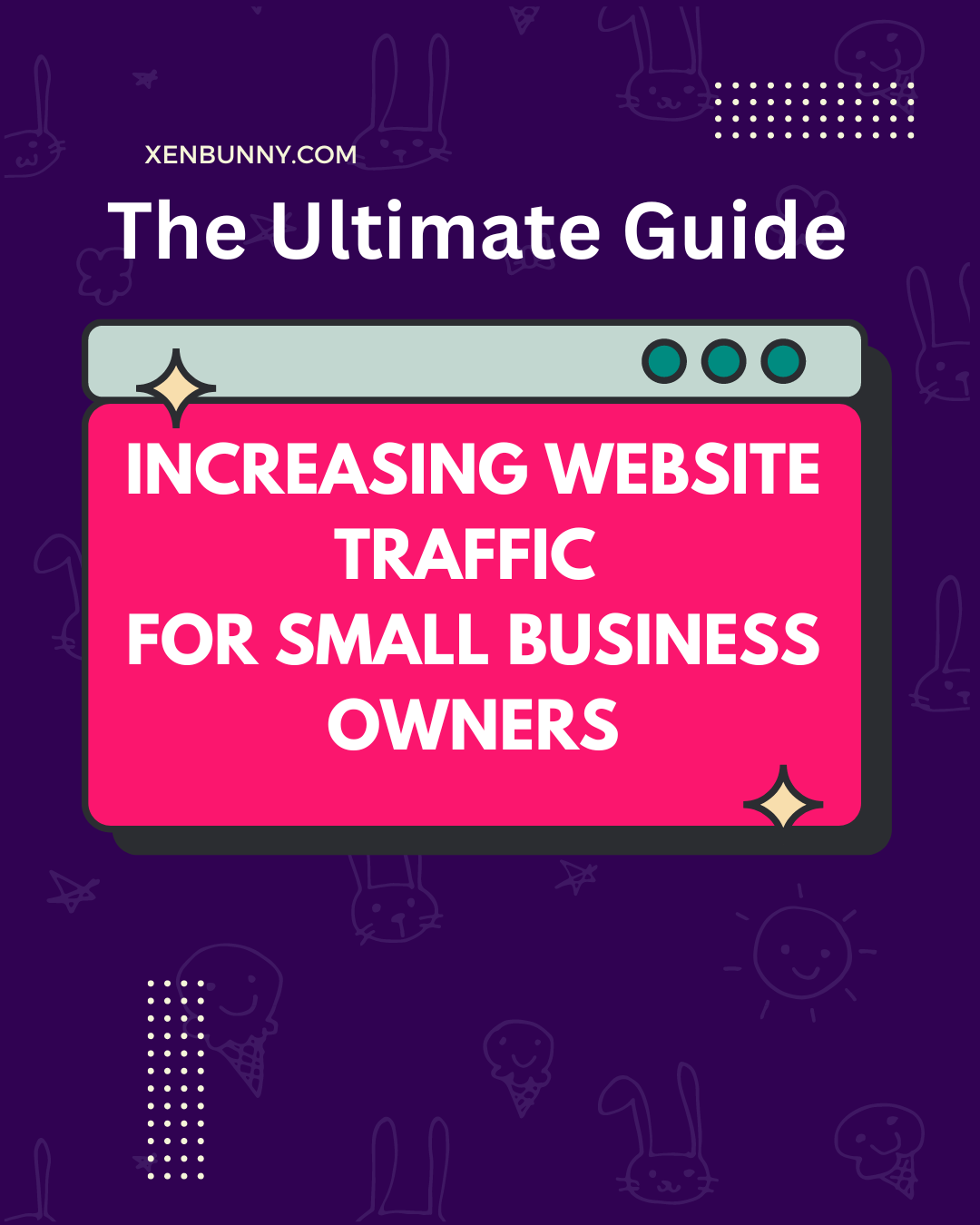 Free to dowloand The ultimate guide to increasing website traffic for small business owners