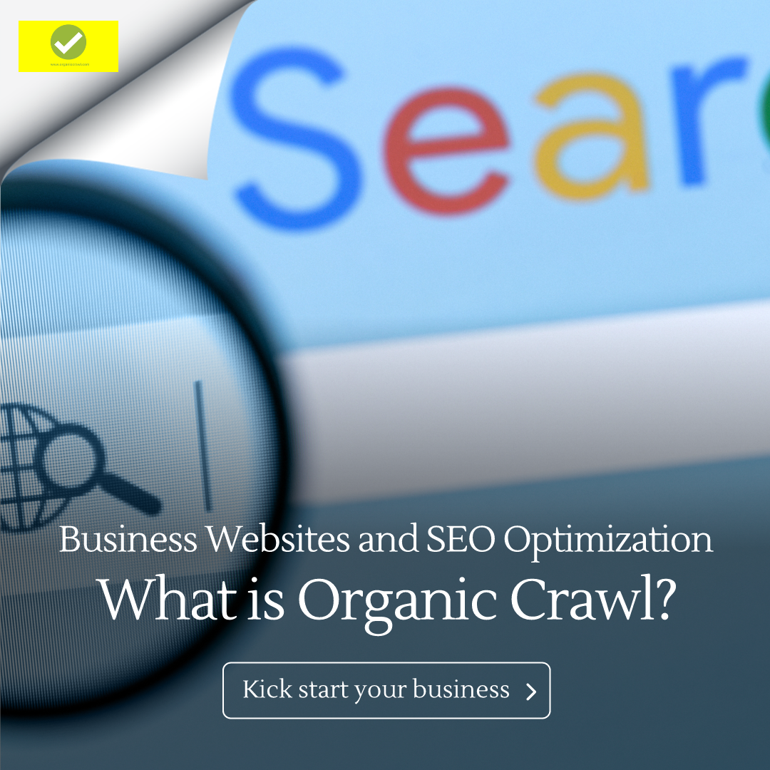 What is Organic Crawl