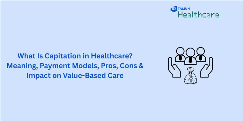 Presentation on capitation in healthcare, discussing meaning, payment models, pros, cons, and impact on value-based care.