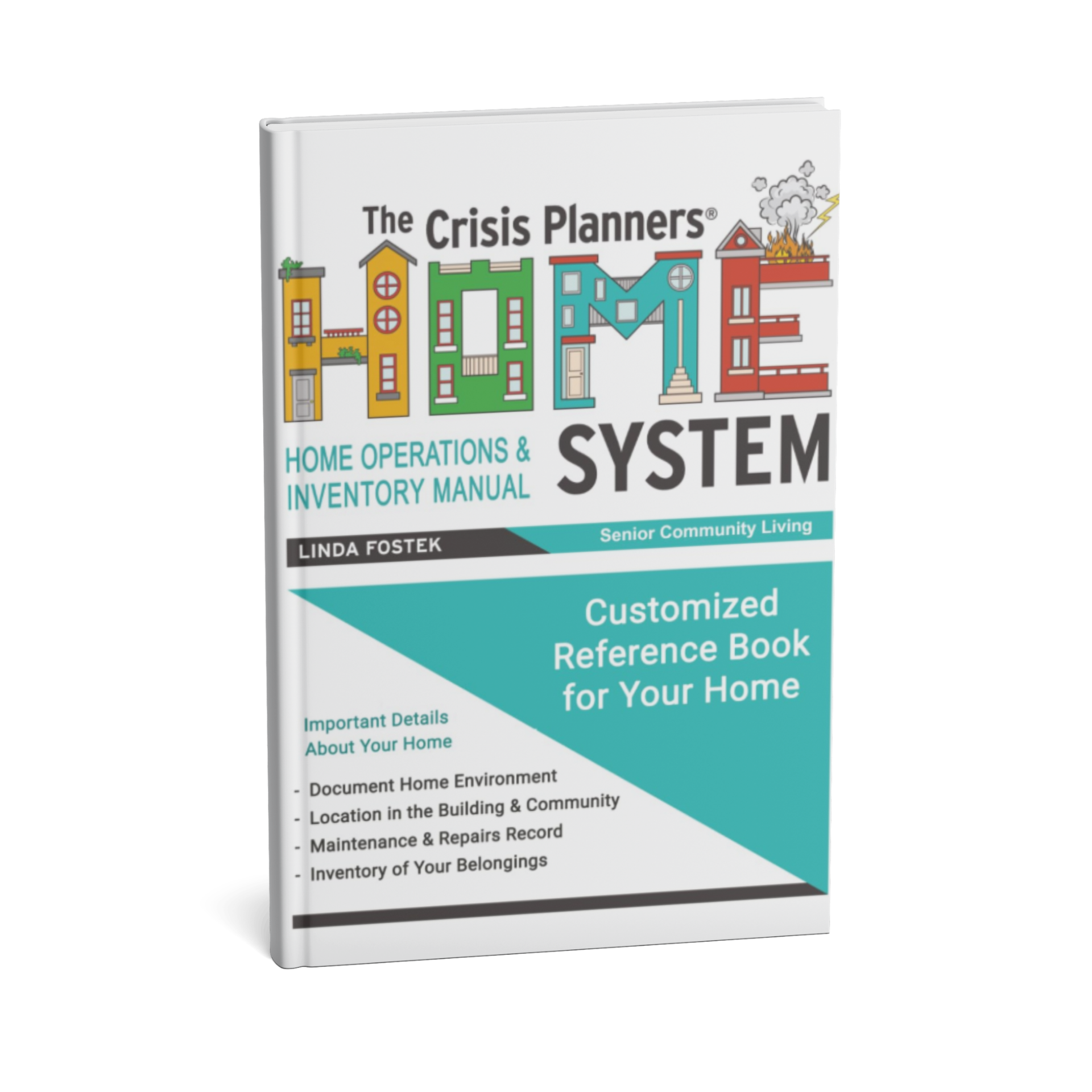 The Crisis Planners HOME Operations & Inventory Manual for Senior Community Living