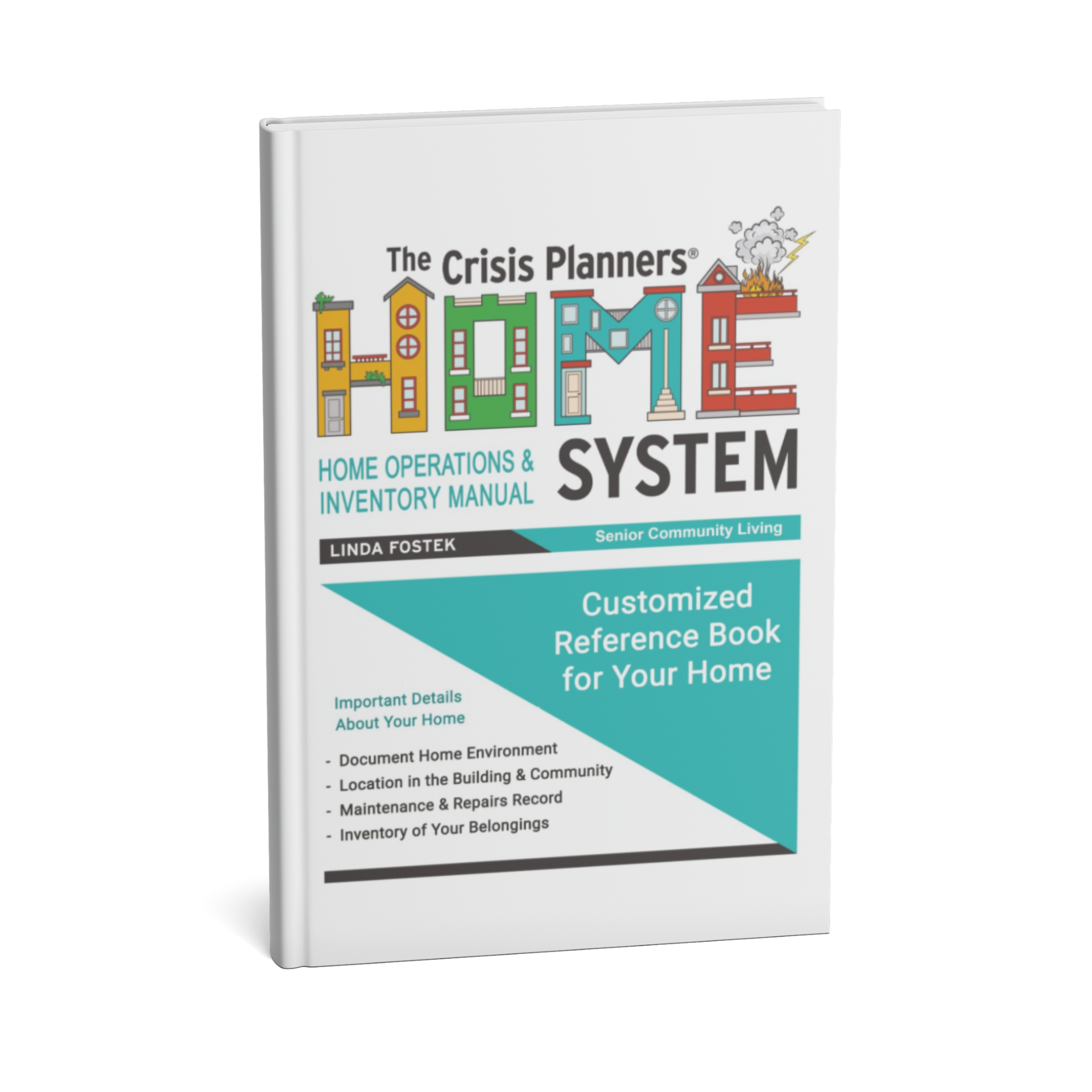 The Crisis Planners HOME Operations & Inventory Manual for Senior Community Living
