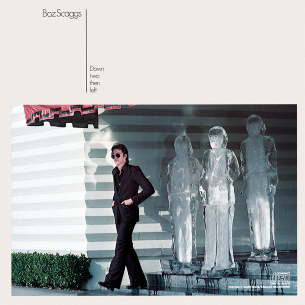 Boz Scaggs -DOWN TWO THEN LEFT