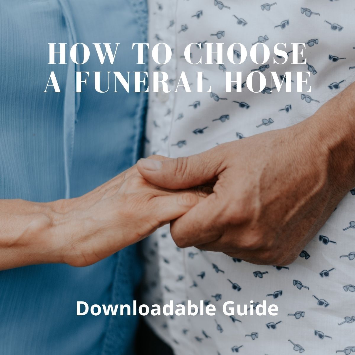 How to choose a funeral home downloadable guide