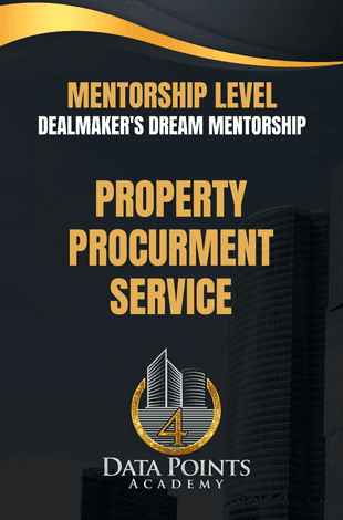 A poster that says mentorship level dealmaker 's dream mentorship property procurement service.