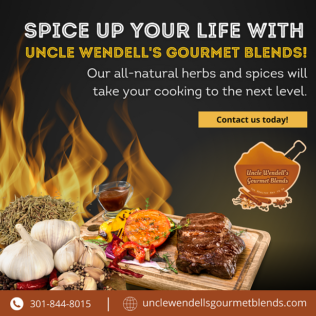 An advertisement for spice up your life with uncle wendell 's gourmet blends