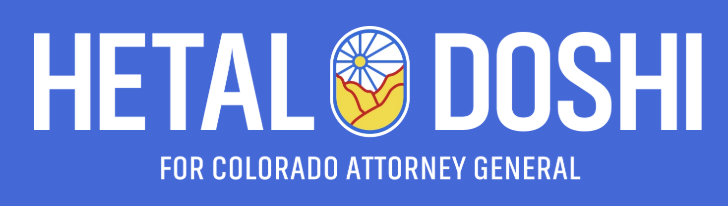 Hetal Doshi campaign banner for Colorado attorney general in white text on blue background