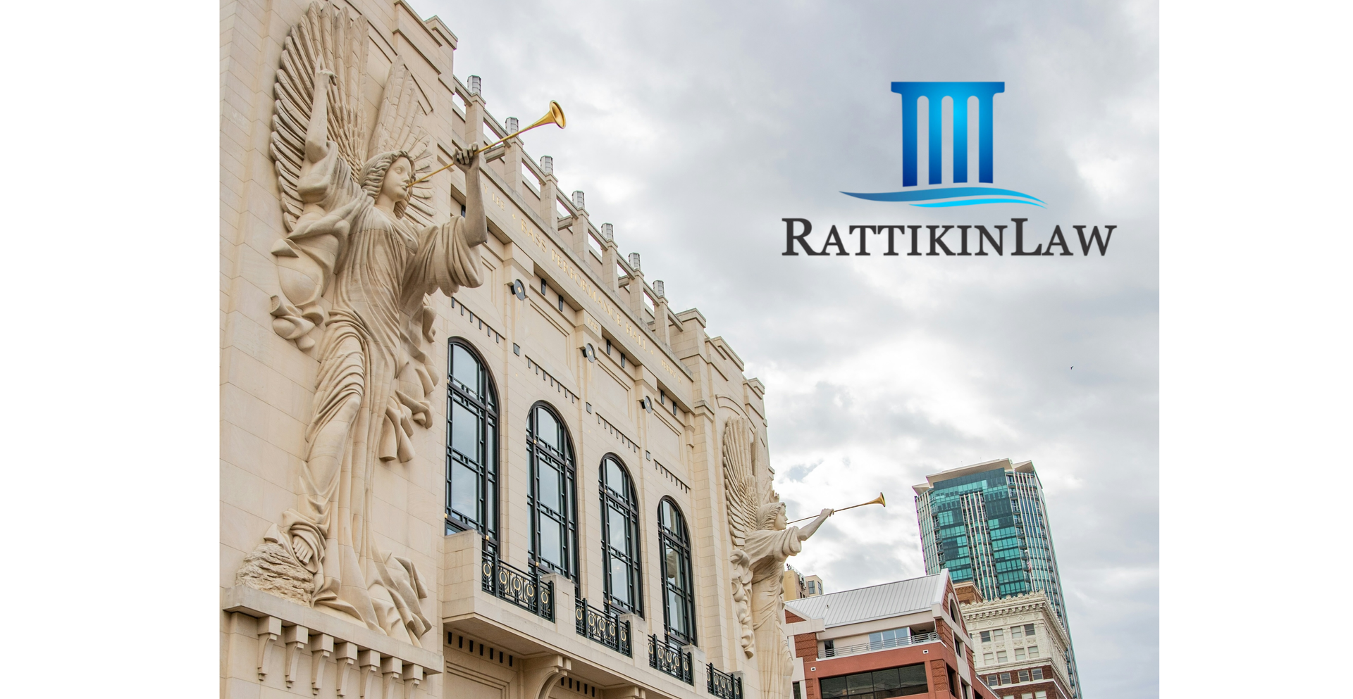 Bass Hall in downtown Fort Worth with RattikinLaw logo