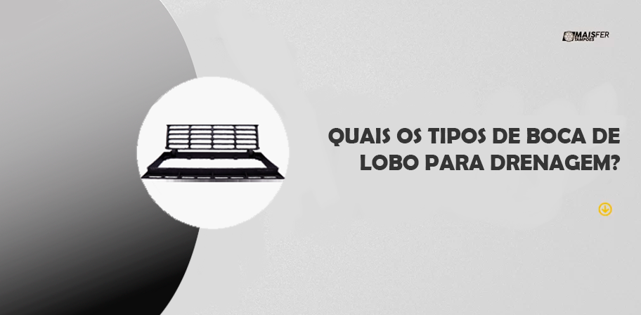 Quais os tipos de boca de lobo para drenagem