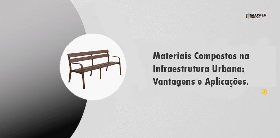 Materiais Compostos na Infraestrutura Urbana: Vantagens e Aplicações