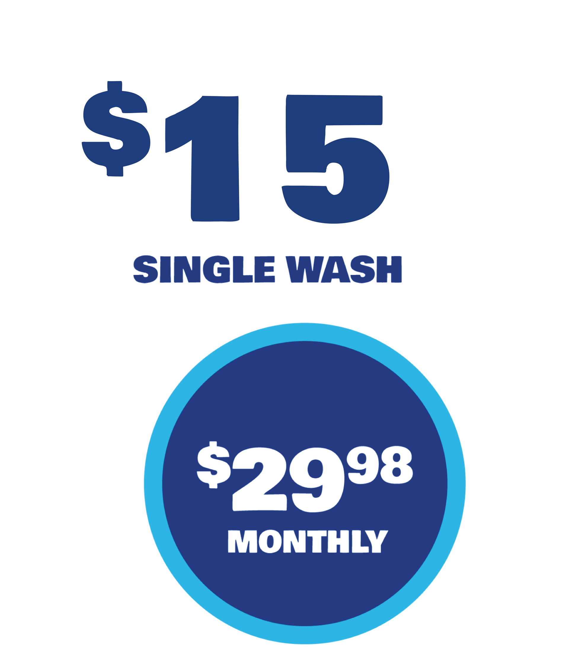 a sign that says $ 15 single wash and $ 29.98 monthly