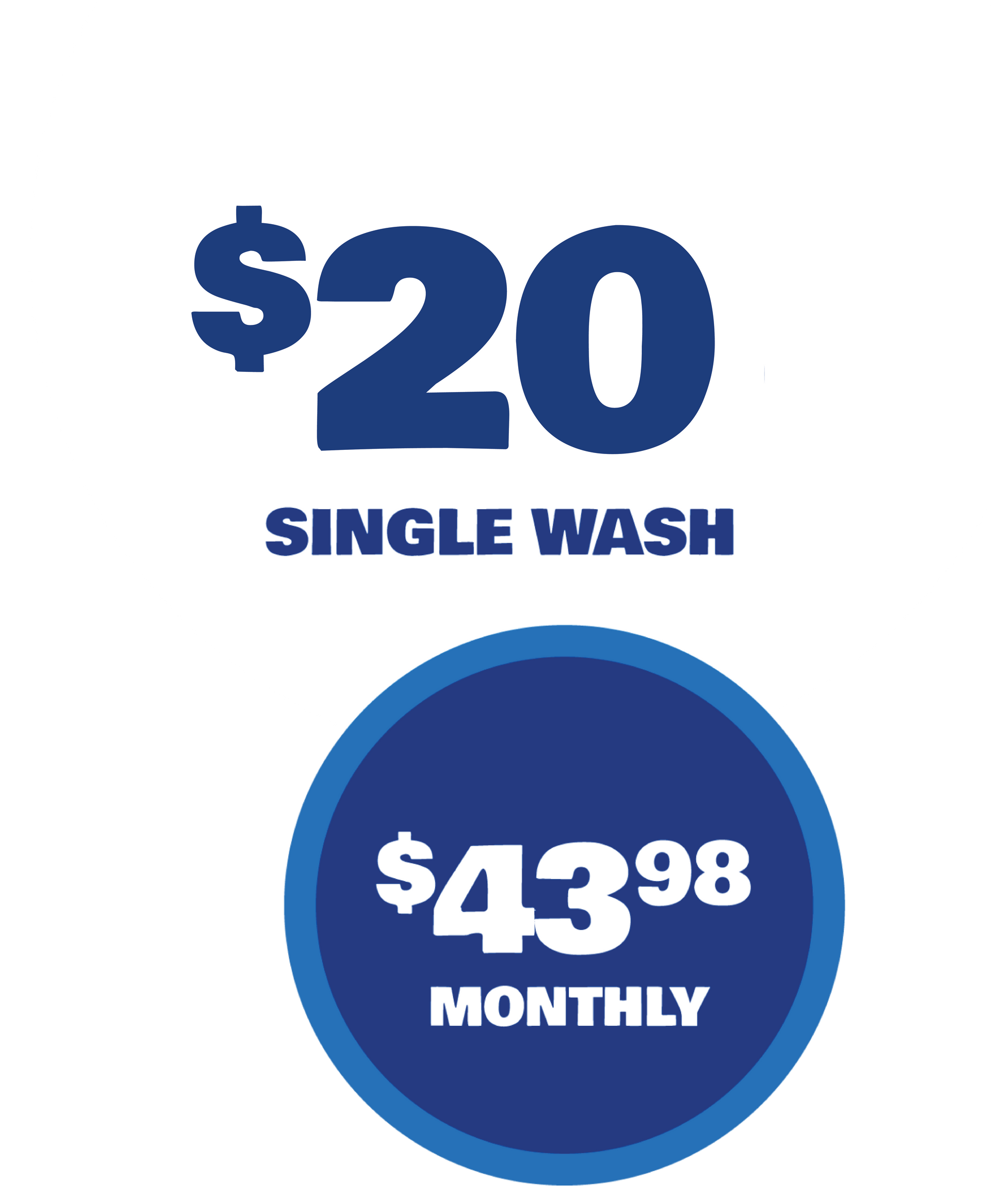 a sign that says $ 20 single wash and $ 43.98 monthly