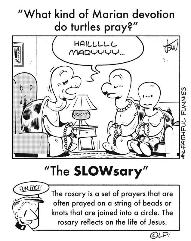 A cartoon of two turtles praying with the words `` what kind of Marian devotion do turtles pray ? ''.
