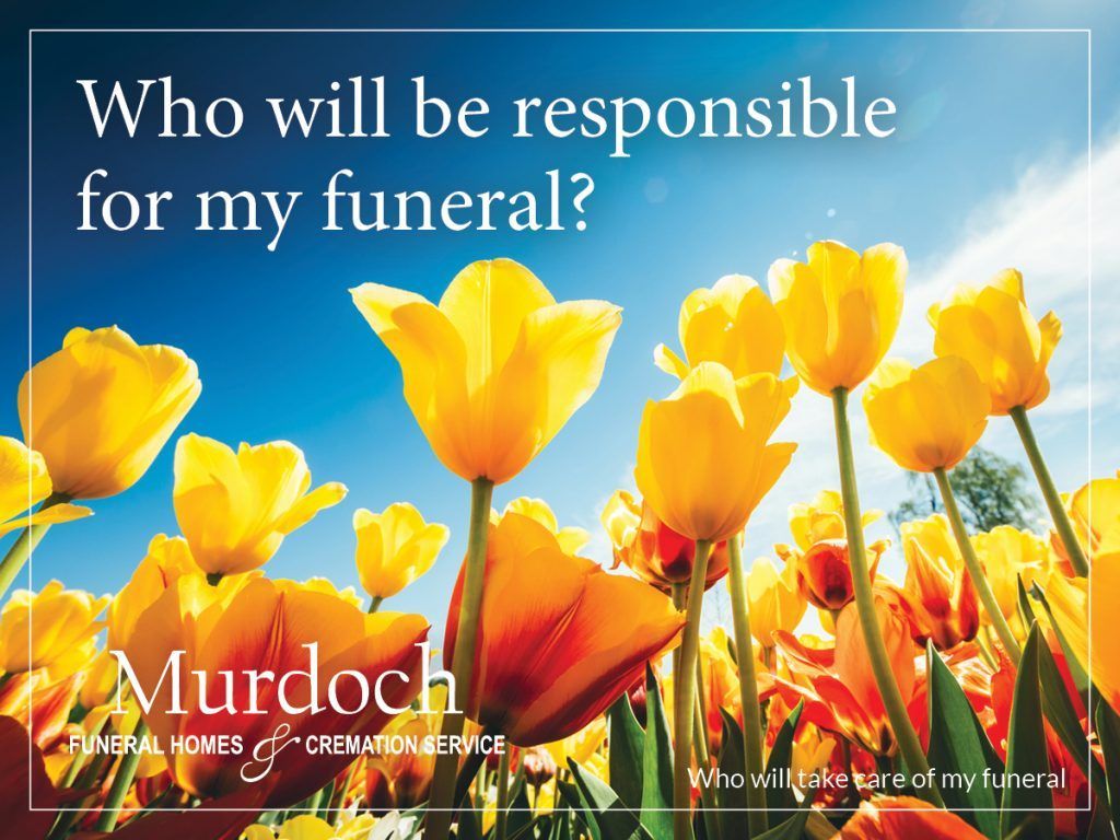 A poster asking who will be responsible for a funeral