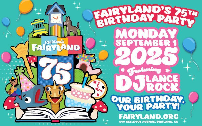 Flier for Children's Fairyland's 75th Birthday Party happening Monday September 1, 2025 in Oakland