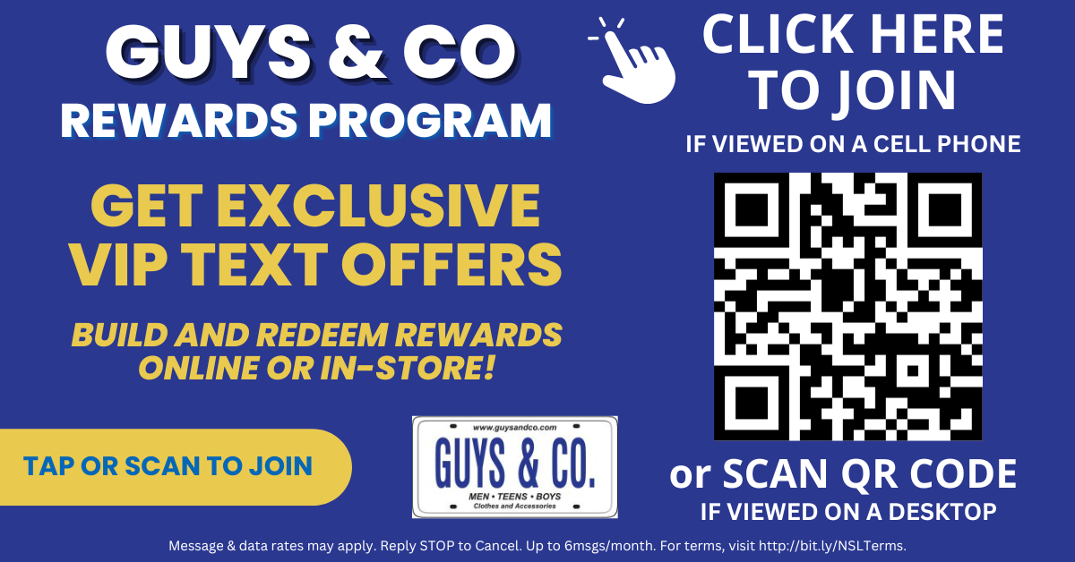 Guys and Co VIP Rewards and Text Alerts for Exclusive offers