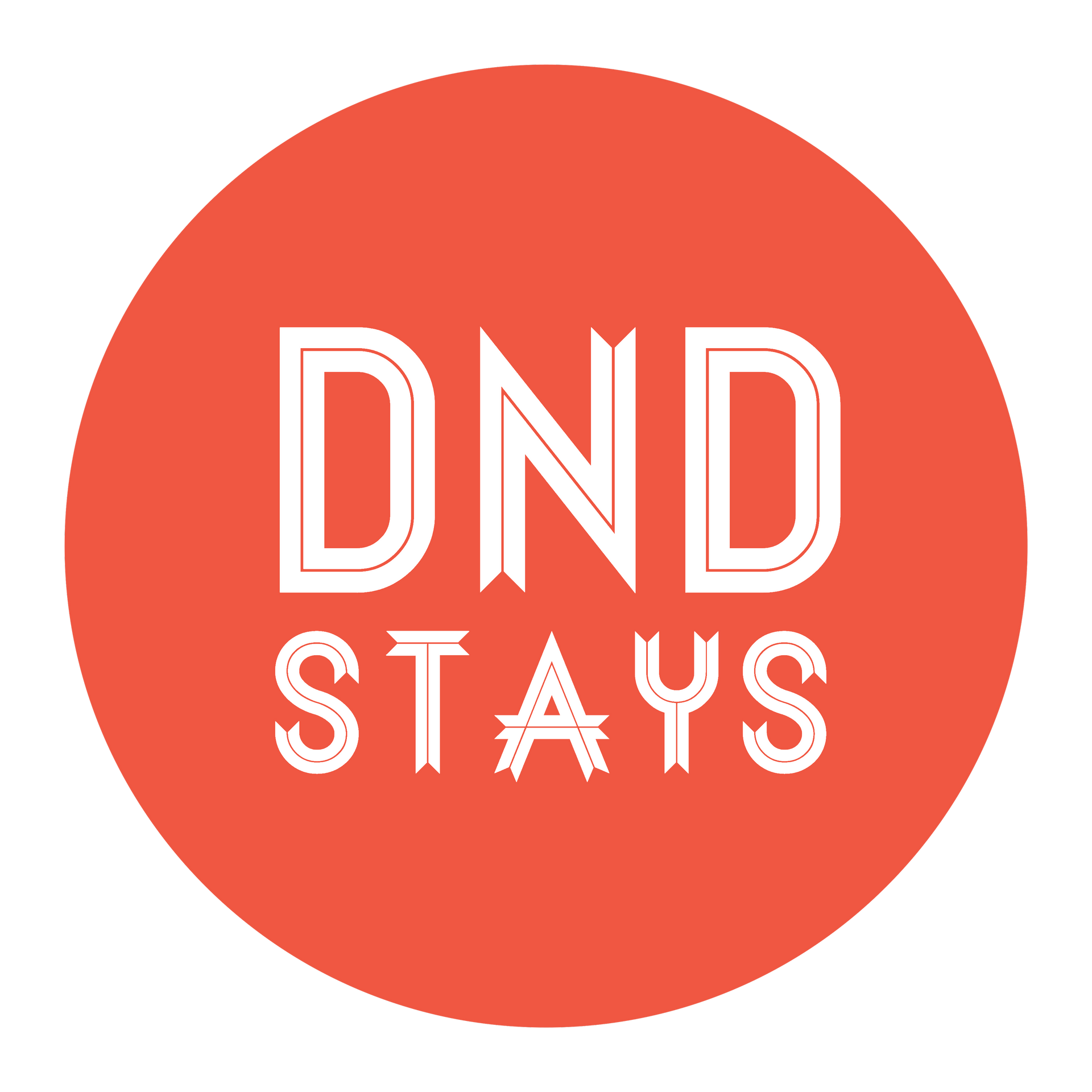 Red circle sign with white text reading “DND STAYS”