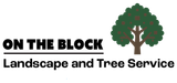 Logo: text "ON THE BLOCK" above "Landscape and Tree Service", tree graphic to the right.