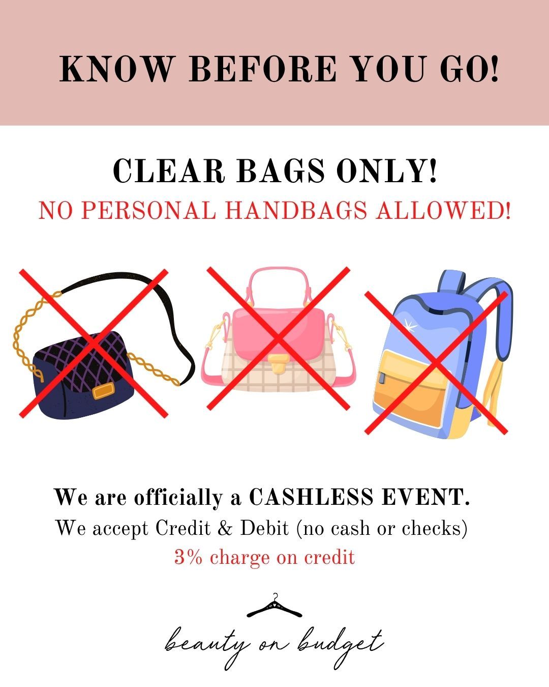 Event policy flyer: clear bags only, no handbags allowed. Cashless event; credit/debit only with a 3% credit charge.