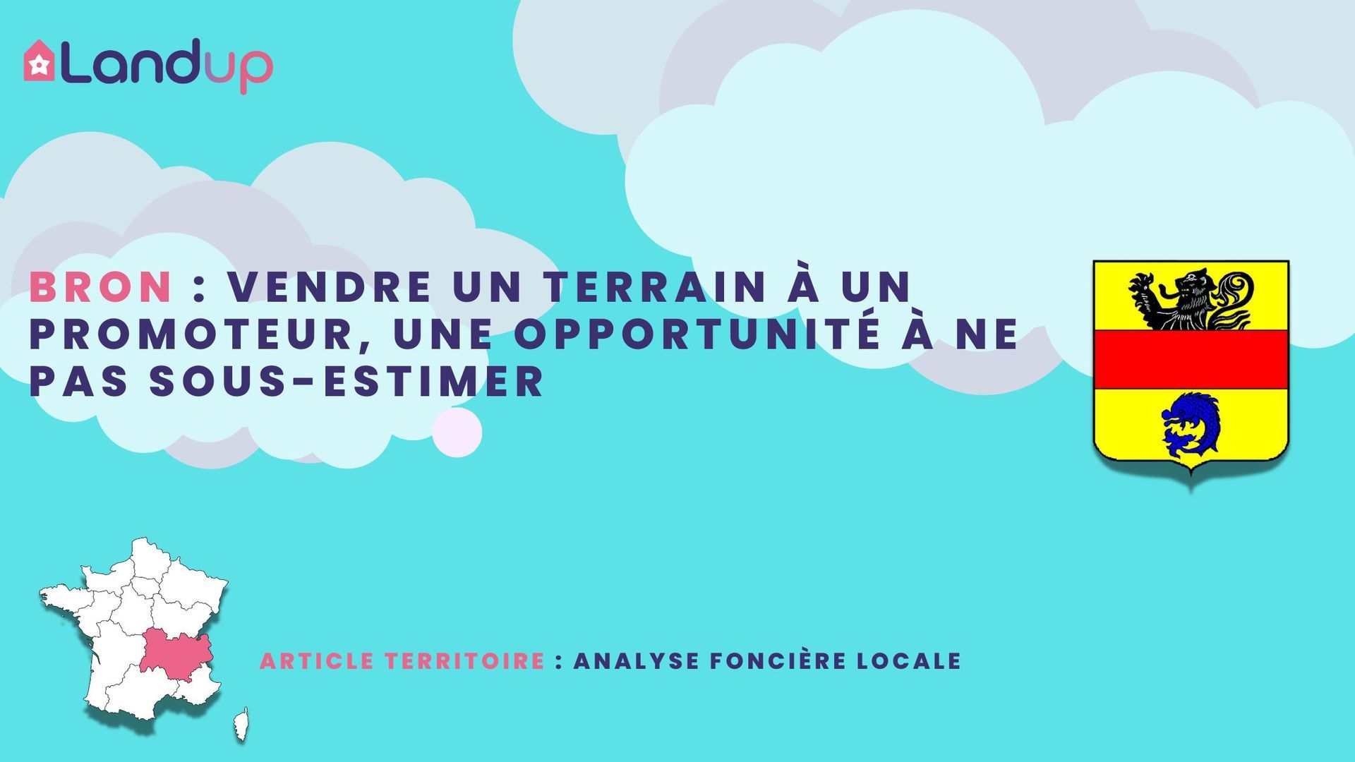 Illustration de l’article Landup sur Bron avec le titre “Vendre un terrain à un promoteur” et l’écus