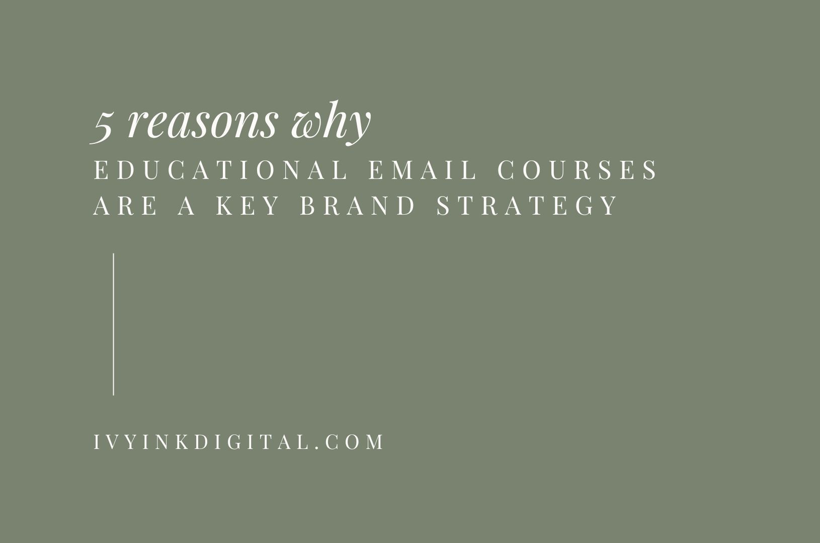 Blog cover - 5 reasons why educational email courses are a key brand strategy