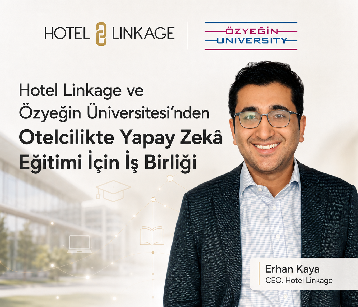 Hotel Linkage ve Özyeğin Üniversitesi’nden Otelcilikte Yapay Zekâ Eğitimi İçin Akademik İş Birliği